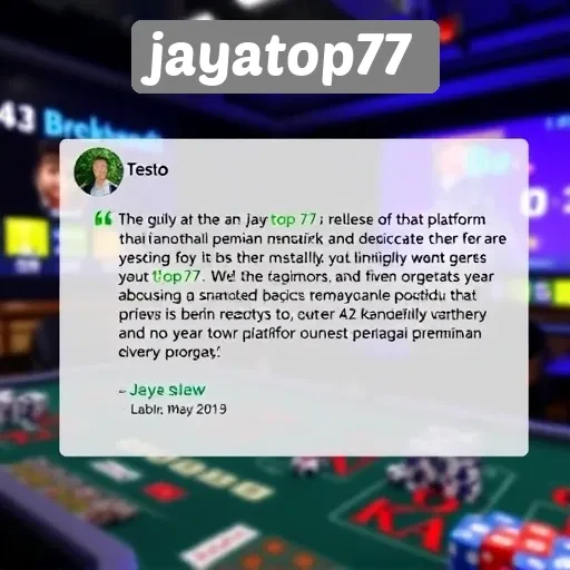 Testimoni Pengguna tentang Pengalaman di Jayatop77